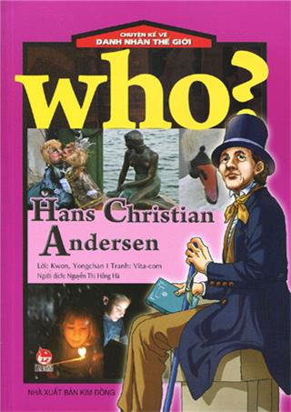 Chuyện kể về danh nhân thế giới - Han Christian Andersen