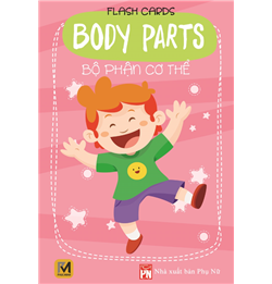 Flashcard Body Parts - Bộ Phận Cơ Thể (3-9 tuổi)