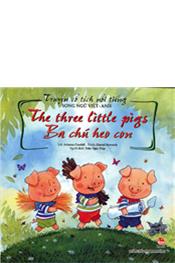 Truyện cổ tích nổi tiếng song ngữ Việt - Anh - The three little pigs - Ba chú heo con