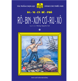 RÔ-BIN-SƠN CƠ-RU-XÔ [combo 2 tập]: Tủ sách vàng - Tác phẩm chọn lọc dành cho thiếu nhi