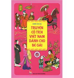 Truyện cổ tích Việt Nam hay nhất - Truyện cổ tích Việt Nam dành cho bé gái, tuổi 3+